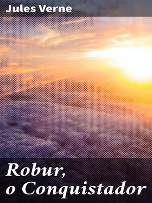 cover image of Robur, o Conquistador